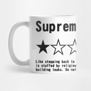 Supreme Court Review, One Star, do not recommend. Pro choice, save Roe vs Wade. Mug